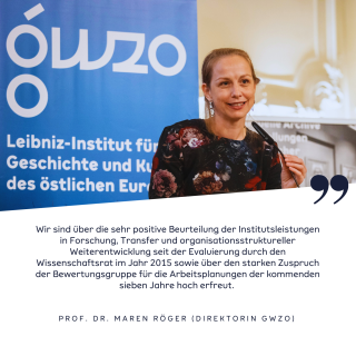 Zitat der Direktorin Prof. Röger über die Evaluierung des GWZO